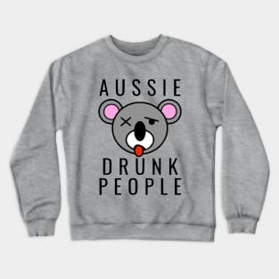 Aussie Drunk People Crewneck Sweatshirt